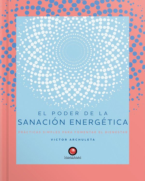 Imagen de El poder de la sanación energética / Victor Archuleta