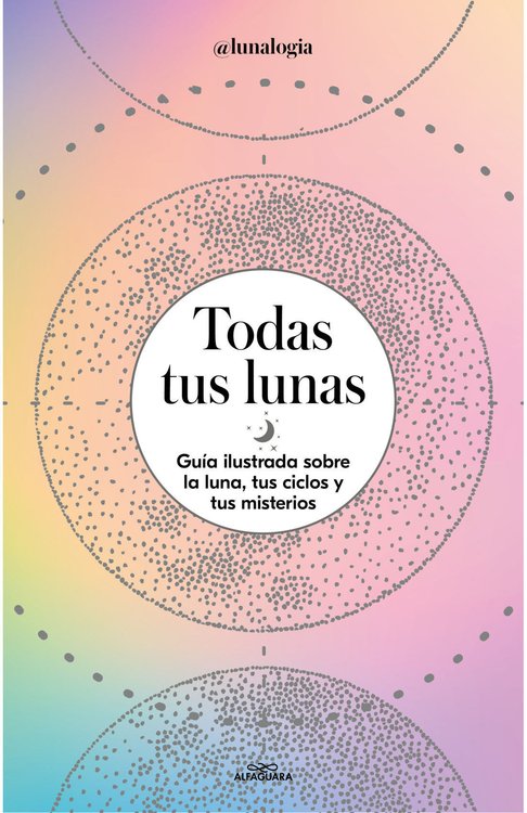 Imagen de Todas tus lunas / Erica Noemí Facen