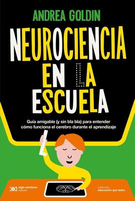 Imagen de NEUROCIENCIA EN LA ESCUELA / Andrea Goldin