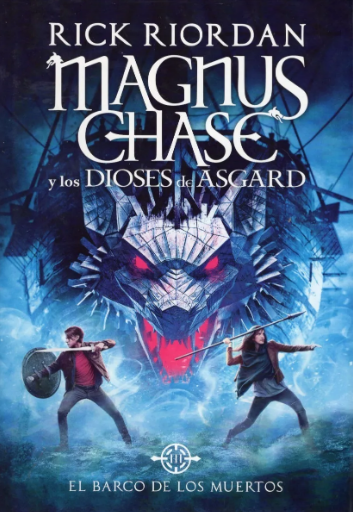 Imagen de El Barco de los Muertos (Magnus Chase y los dioses de Asgard 3) / Rick Riordan
