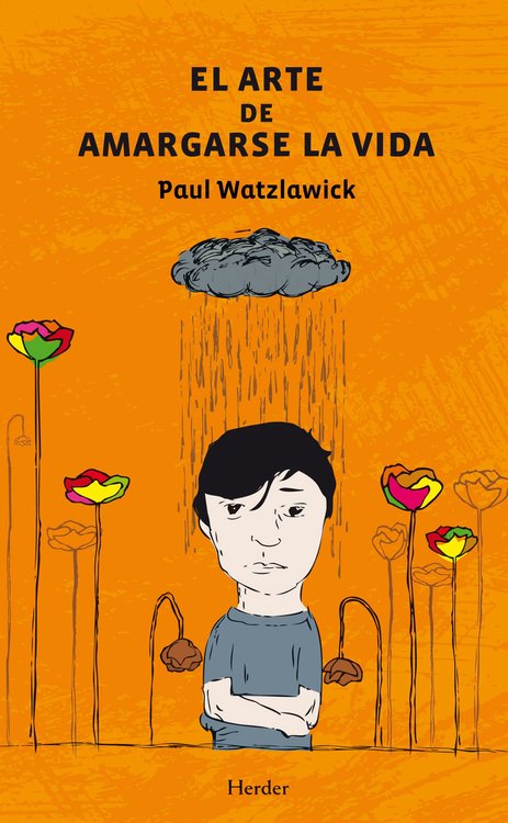Imagen de El arte de amargarse la vida / Paul Watzlawick