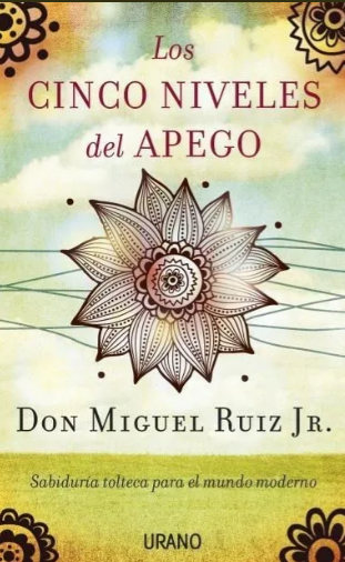 Imagen de Los Cinco Niveles Del Apego / Miguel Ruiz