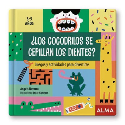 Imagen de ¿Los cocodrilos se cepillan los dientes? / Alma Editorial