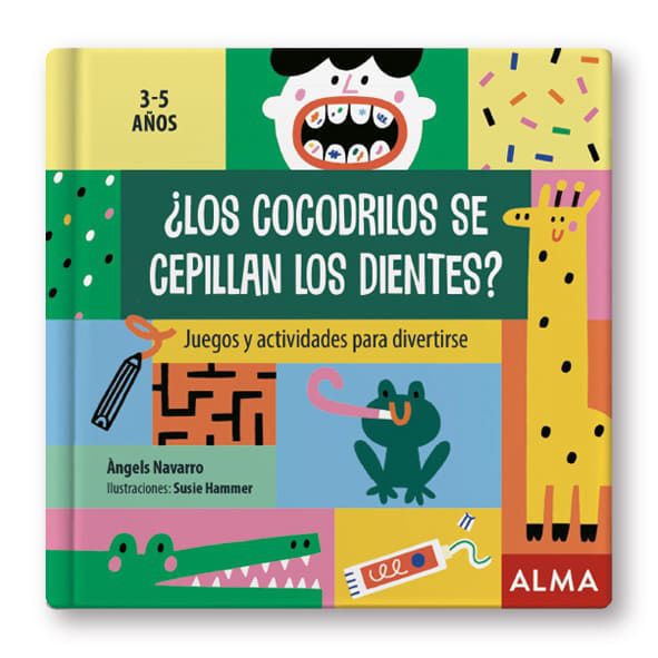 Imagen de ¿Los cocodrilos se cepillan los dientes? / Alma Editorial