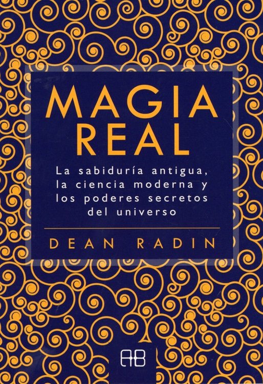 Imagen de Magia Real / Dean Radin
