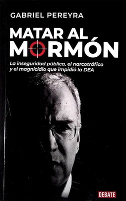 Imagen de Matar Al Mormón / Gabriel Pereyra