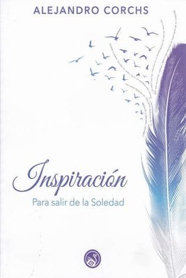 Imagen de Inspiración Para Salir De La Soledad / Alejandro Corchs