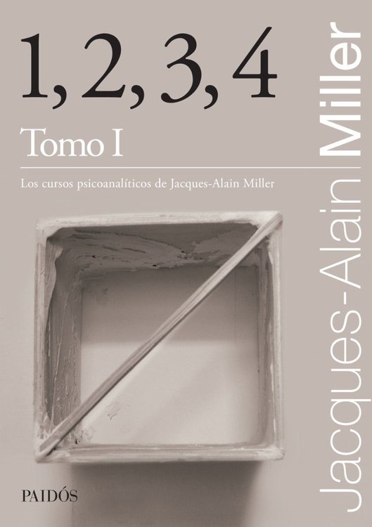 Imagen de Los cuatro de Lacan. 1, 2, 3, 4 TOMO I / JACQUES-ALAIN MILLER