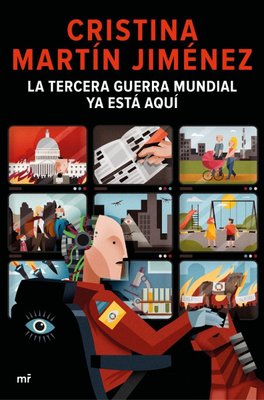 Imagen de La Tercera Guerra Mundial Ya Está Aquí / Cristina M. Jiménez