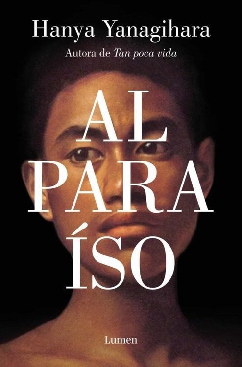 Imagen de Al Paraíso / Hanya Yanagihara