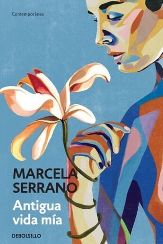Imagen de Antigua Vida Mia / Marcela Serrano
