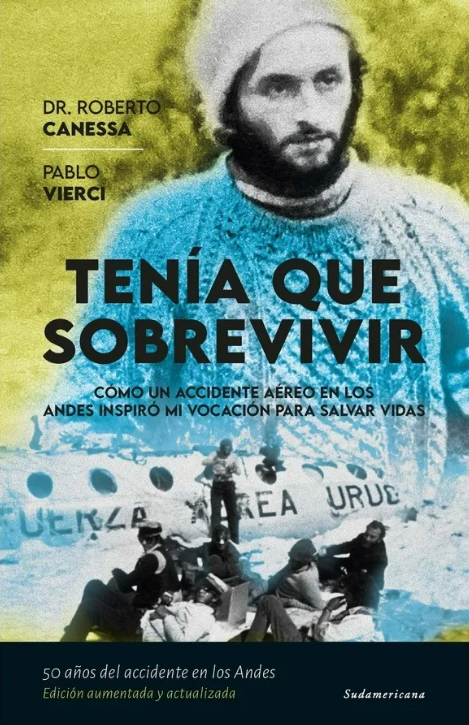 Imagen de Tenía que sobrevivir / Dr. Roberto Canessa - Pablo Vierci