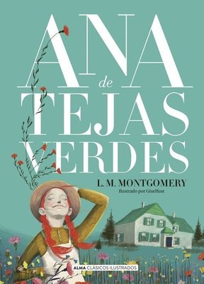 Imagen de Ana De Tejas Verdes / Lucy Montgomery - Alma Ilustrados