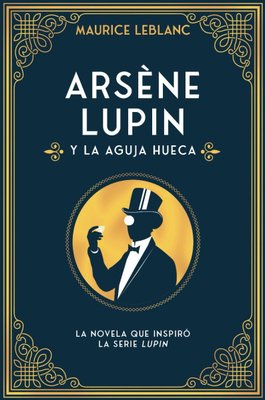 Imagen de Arséne Lupin Y La Aguja Hueca / Maurice Leblanc