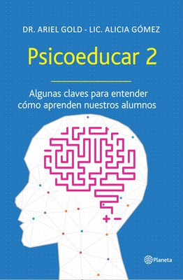 Imagen de Psicoeducar 2 / Dr. Ariel Gold - Lic. Alici Gómez