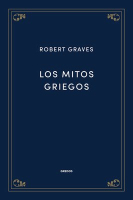 Imagen de Los Mitos Griegos / Robert Graves