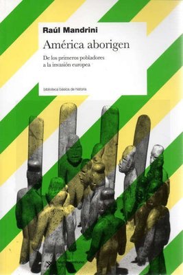 Imagen de América Aborigen / Raúl Mandrini
