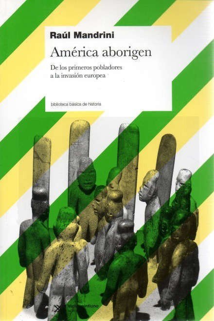 Imagen de América Aborigen / Raúl Mandrini