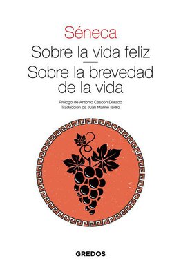 Imagen de Sobre la Vida Feliz - Sobre la Brevedad de la Vida / Séneca