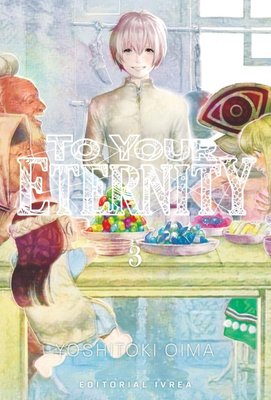 Imagen de To Your Eternity Vol. 3 - Yoshitoki Oima / Ivrea