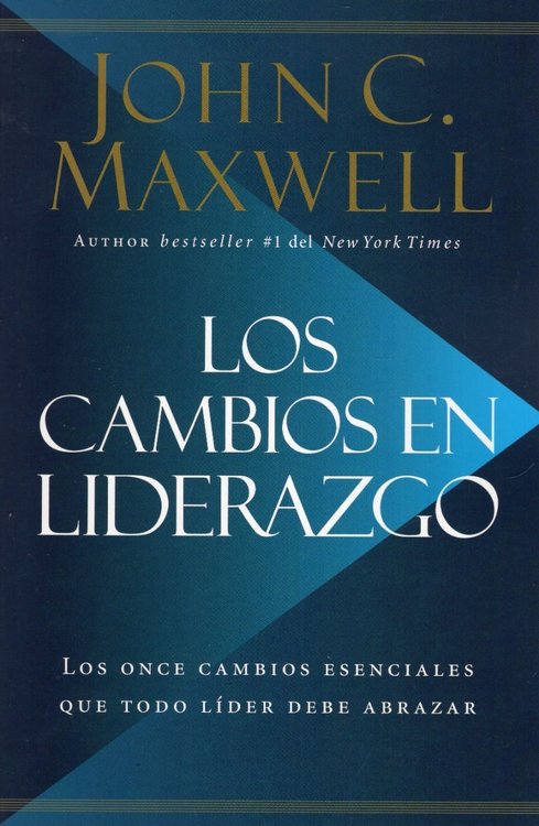 Imagen de LOS CAMBIOS EN LIDERAZGO / JOHN C. MAXWELL