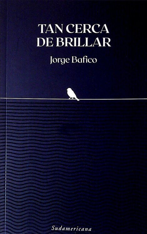 Imagen de Tan Cerca De Brillar / Jorge Bafico