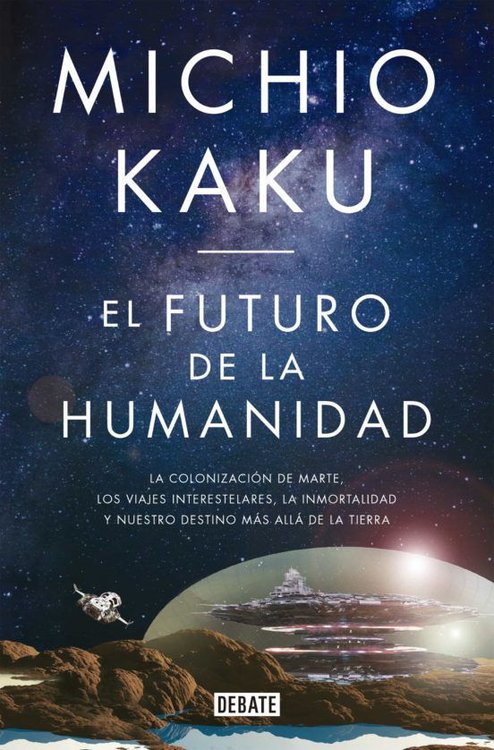 Imagen de EL FUTURO DE LA HUMANIDAD / MICHIO KAKU