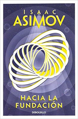 Imagen de HACIA LA FUNDACIÓN / ISAAC ASIMOV