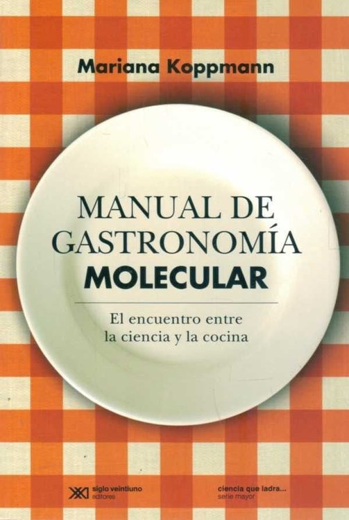 Imagen de Manual De Gastronomía Molecular / Mariana Koppmann