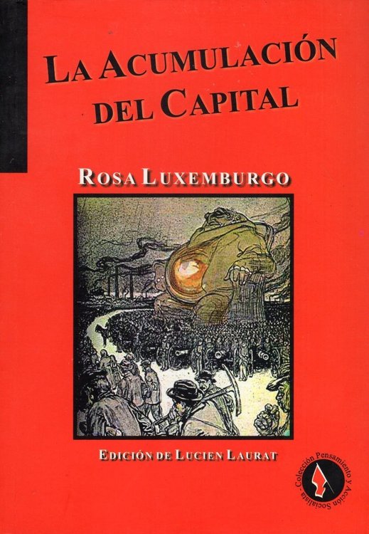 Imagen de La Acumulacion Del Capital / Rosa Luxemburgo