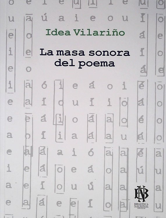 Imagen de La Masa Sonora Del Poema / Idea Vilariño