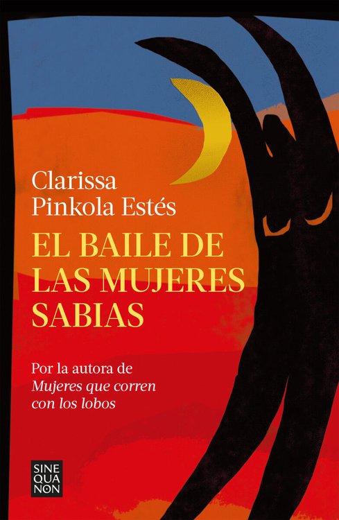 Imagen de EL BAILE DE LAS MUJERES SABIAS / CLARISSA PINKOLA ESTÉS