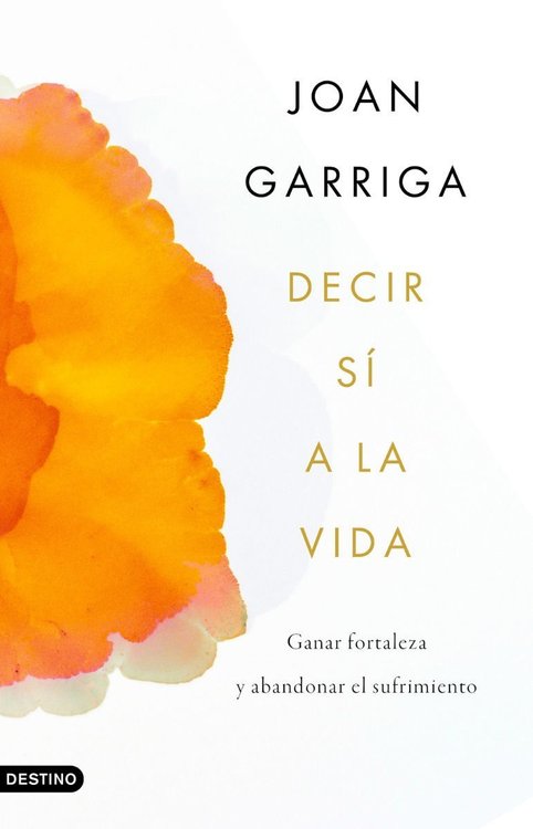 Imagen de Decir Sí A La Vida / Joan Garriga