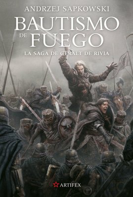 Imagen de EL BAUTISMO DE FUEGO (SAGA GERALT DE RIVIA 5) / ANDRZEJ SAPKOWSKI
