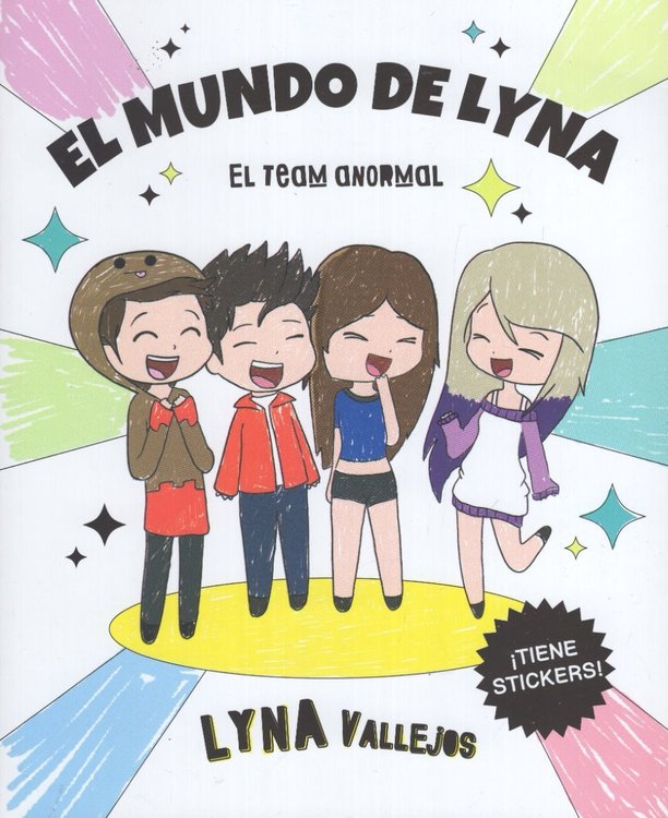 Imagen de EL MUNDO DE LYNA: EL TEAM ANORMAL / LYNA VALLEJOS