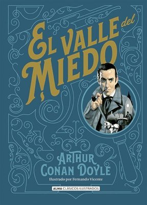 Imagen de EL VALLE DEL MIEDO (ALMA ILUSTRADOS) / ARTHUR CONAN DOYLE