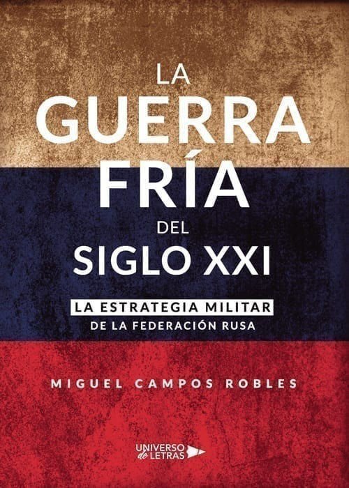 Imagen de La Guerra Fría Del Siglo XXI / Miguel Campos Robles
