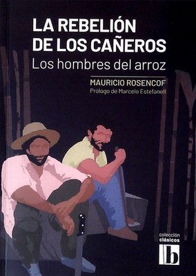 Imagen de La Rebelión De Los Cañeros / Mauricio Rosencof
