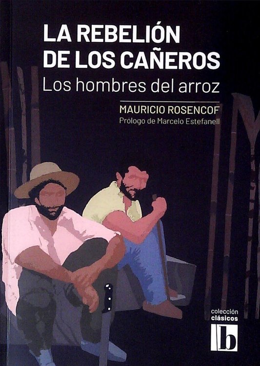 Imagen de La Rebelión De Los Cañeros / Mauricio Rosencof
