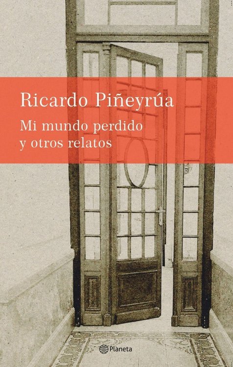 Imagen de Mi Mundo Perdido Y Otros Relatos / Ricardo Piñeyrua