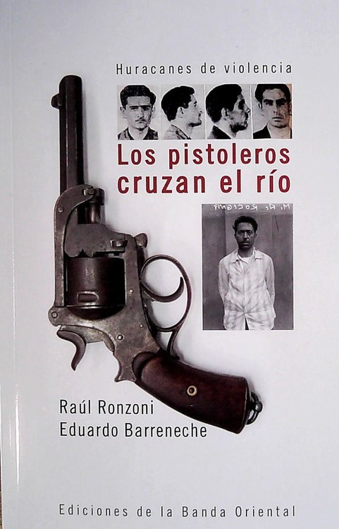 Imagen de Los Pistoleros Cruzan El Rio / Ronzoni - Barreneche
