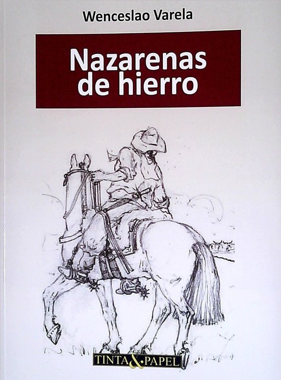 Imagen de Nazarenas De Hierro / Wenceslao Varela