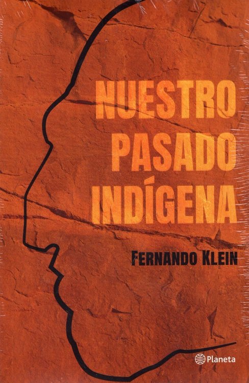 Imagen de Nuestro Pasado Indígena / Fernando Klein
