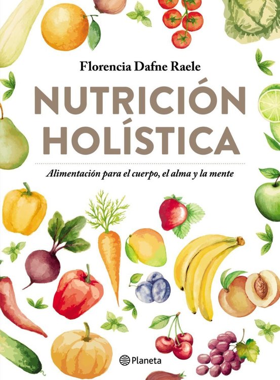 Imagen de Nutrición Holística / Florencia Dafne Raele