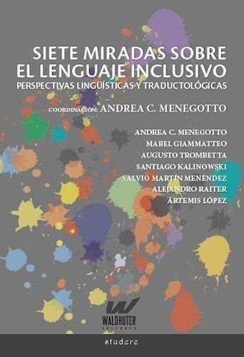 Imagen de Siete Miradas Sobre El Lenguaje Inclusivo / VV.AA.