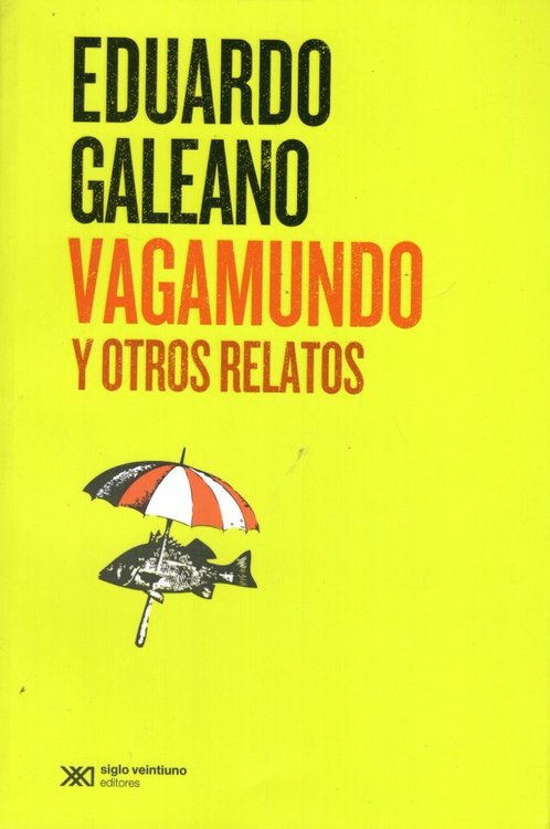 Imagen de Vagamundo Y Otros Relatos / Eduardo Galeano