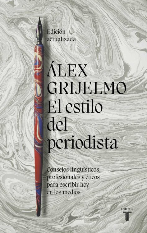 Imagen de EL ESTILO DEL PERIODISTA / ALEX GRIJELMO