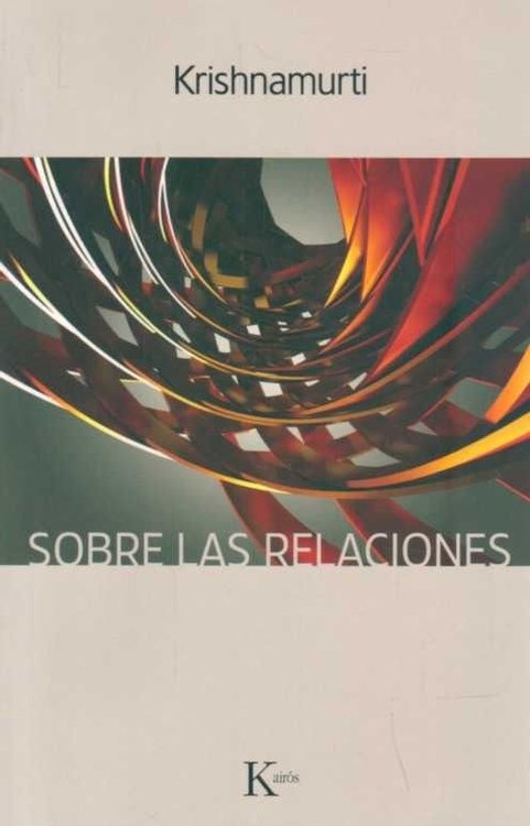 Imagen de Sobre Las Relaciones / Jiddu Krishnamurti