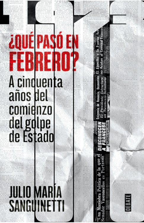 Imagen de ¿QUÉ PASÓ EN FEBRERO DE 1973? / JULIO MARÍA SANGUINETTI