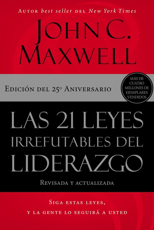 Imagen de LAS 21 LEYES IRREFUTABLES DEL LIDERAZGO / JOHN C. MAXWELL